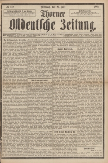 Thorner Ostdeutsche Zeitung. 1888, № 142 (20 Juni)