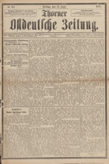 Thorner Ostdeutsche Zeitung. 1888, № 144 (22 Juni)
