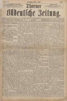 Thorner Ostdeutsche Zeitung. 1888, № 152 (1 Juli)