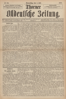 Thorner Ostdeutsche Zeitung. 1888, № 155 (5 Juli)