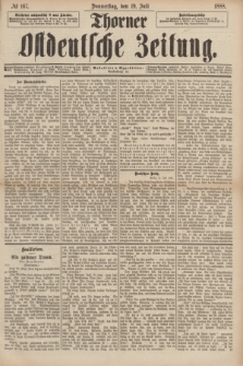 Thorner Ostdeutsche Zeitung. 1888, № 167 (19 Juli)