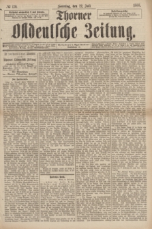 Thorner Ostdeutsche Zeitung. 1888, № 170 (22 Juli) + dod.