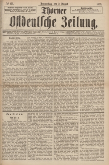 Thorner Ostdeutsche Zeitung. 1888, № 179 (2 August)