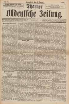 Thorner Ostdeutsche Zeitung. 1888, № 181 (4 August)