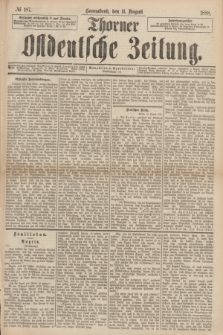 Thorner Ostdeutsche Zeitung. 1888, № 187 (11 August)