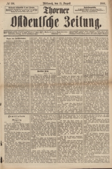 Thorner Ostdeutsche Zeitung. 1888, № 190 (15 August)