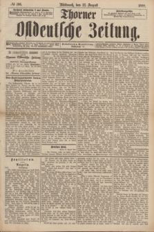 Thorner Ostdeutsche Zeitung. 1888, № 196 (22 August)