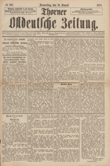 Thorner Ostdeutsche Zeitung. 1888, № 203 (30 August)