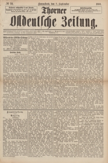 Thorner Ostdeutsche Zeitung. 1888, № 211 (8 September)