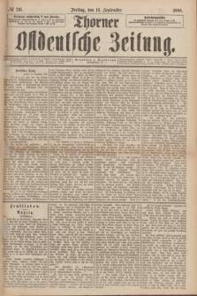 Thorner Ostdeutsche Zeitung. 1888, № 216 (14 September)
