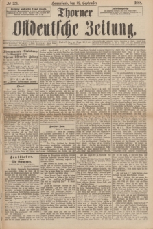 Thorner Ostdeutsche Zeitung. 1888, № 223 (22 September)