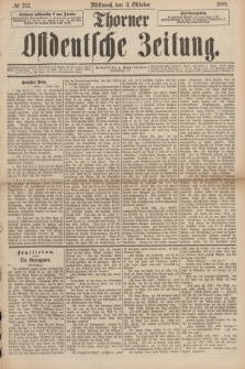 Thorner Ostdeutsche Zeitung. 1888, № 232 (3 Oktober)