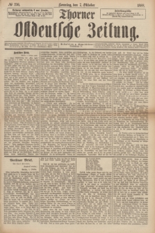 Thorner Ostdeutsche Zeitung. 1888, № 236 (7 Oktober)