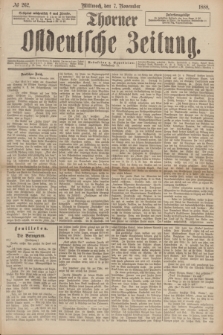 Thorner Ostdeutsche Zeitung. 1888, № 262 (7 November)