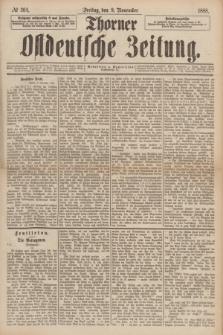 Thorner Ostdeutsche Zeitung. 1888, № 264 (9 November)