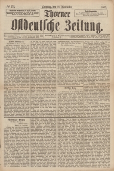 Thorner Ostdeutsche Zeitung. 1888, № 272 (18 November)