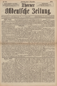 Thorner Ostdeutsche Zeitung. 1888, № 284 (2 Dezember)