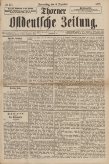 Thorner Ostdeutsche Zeitung. 1888, № 287 (6 Dezember)