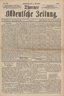 Thorner Ostdeutsche Zeitung. 1888, № 289 (8 Dezember)