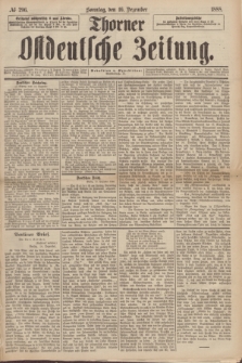 Thorner Ostdeutsche Zeitung. 1888, № 296 (16 Dezember) + dod.