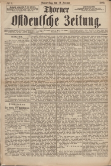 Thorner Ostdeutsche Zeitung. 1889, № 8 (10 Januar)