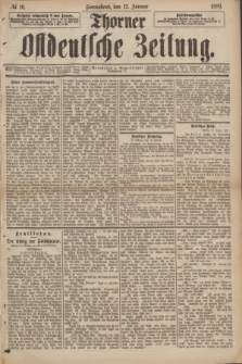 Thorner Ostdeutsche Zeitung. 1889, № 10 (12 Januar)