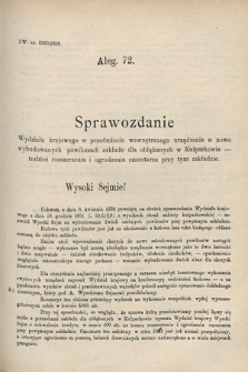 [Kadencja VI, sesja IV, al. 72] Alegata do Sprawozdań Stenograficznych z Czwartej Sesyi Szóstego Peryodu Sejmu Krajowego Królestwa Galicyi i Lodomeryi wraz z Wielkiem Księstwem Krakowskiem z roku 1892/3. Alegat 72