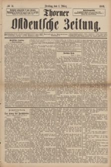Thorner Ostdeutsche Zeitung. 1889, № 51 (1 März)