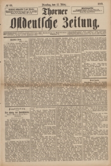 Thorner Ostdeutsche Zeitung. 1889, № 60 (12 März)