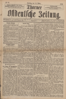 Thorner Ostdeutsche Zeitung. 1889, № 63 (15 März)