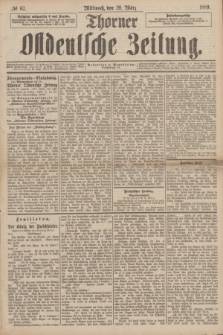 Thorner Ostdeutsche Zeitung. 1889, № 67 (20 März)