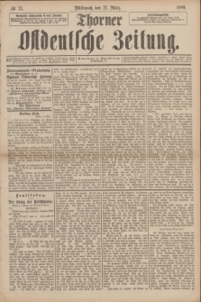 Thorner Ostdeutsche Zeitung. 1889, № 73 (27 März)
