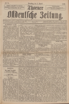 Thorner Ostdeutsche Zeitung. 1889, № 78 (2 April)