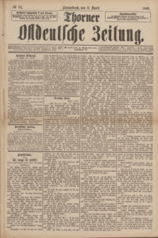 Thorner Ostdeutsche Zeitung. 1889, № 82 (6 April)
