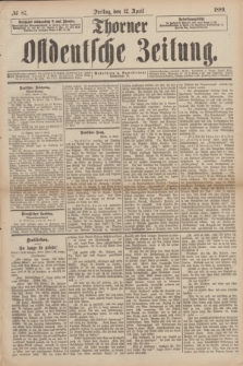 Thorner Ostdeutsche Zeitung. 1889, № 87 (12 April)