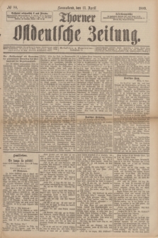 Thorner Ostdeutsche Zeitung. 1889, № 88 (13 April)