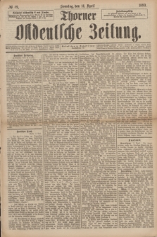 Thorner Ostdeutsche Zeitung. 1889, № 89 (14 April) + dod.