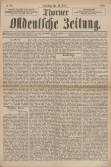 Thorner Ostdeutsche Zeitung. 1889, № 94 (21 April) + dod.