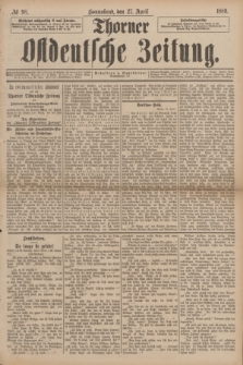 Thorner Ostdeutsche Zeitung. 1889, № 98 (27 April)