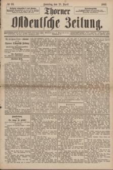 Thorner Ostdeutsche Zeitung. 1889, № 99 (28 April) + dod.