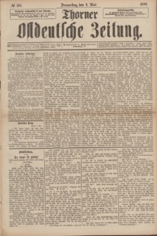 Thorner Ostdeutsche Zeitung. 1889, № 108 (9 Mai)