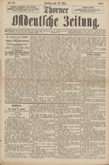 Thorner Ostdeutsche Zeitung. 1889, № 120 (24 Mai)