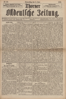 Thorner Ostdeutsche Zeitung. 1889, № 130 (6 Juni)
