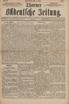 Thorner Ostdeutsche Zeitung. 1889, № 132 (8 Juni)