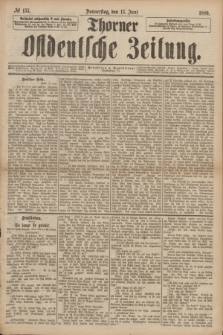 Thorner Ostdeutsche Zeitung. 1889, № 135 (13 Juni)