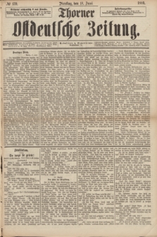 Thorner Ostdeutsche Zeitung. 1889, № 139 (18 Juni)