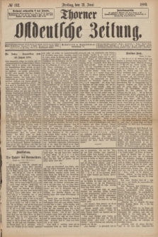 Thorner Ostdeutsche Zeitung. 1889, № 142 (21 Juni)