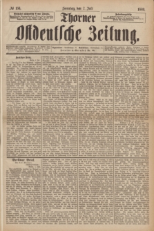 Thorner Ostdeutsche Zeitung. 1889, № 156 (7 Juli)