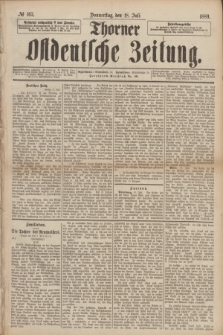 Thorner Ostdeutsche Zeitung. 1889, № 165 (18 Juli)