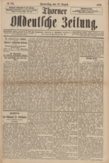 Thorner Ostdeutsche Zeitung. 1889, № 195 (22 August)